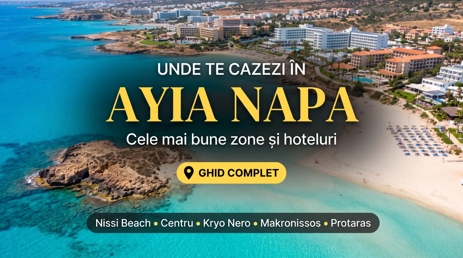 Unde te cazezi în Ayia Napa