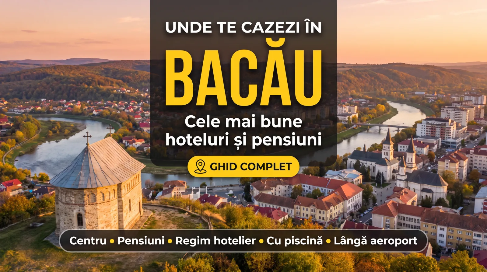 Unde te cazezi în Bacău