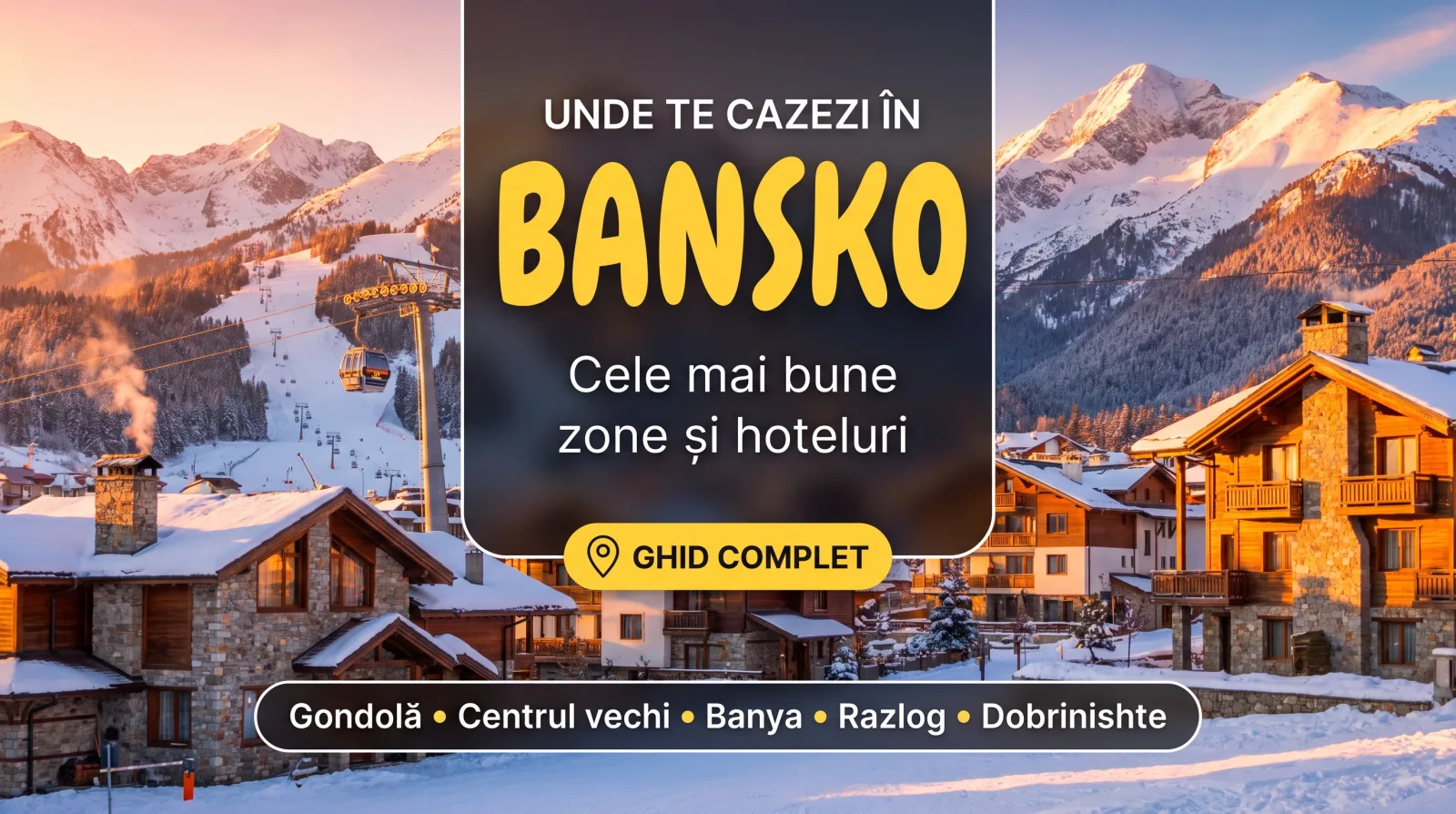 Unde te cazezi în Bansko