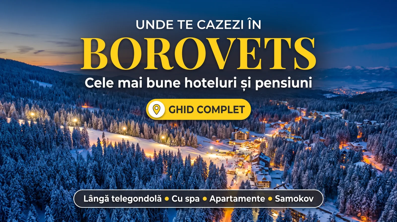 Unde te cazezi în Borovets
