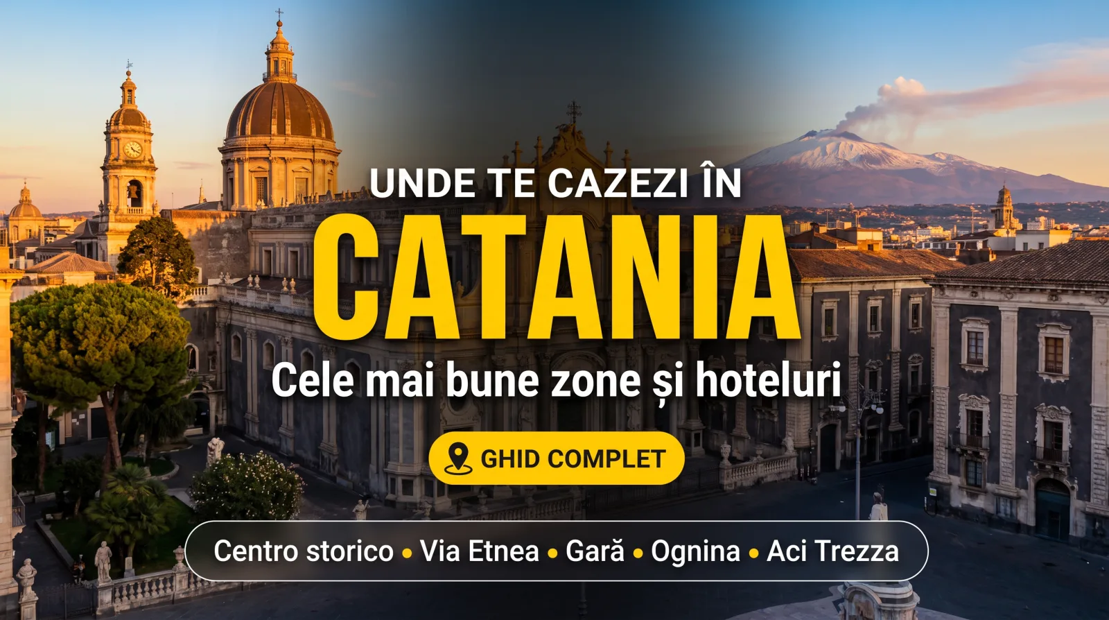 Unde te cazezi în Catania