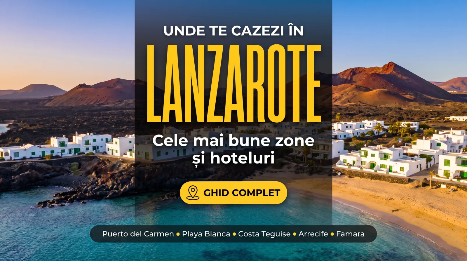 Unde te cazezi în Lanzarote