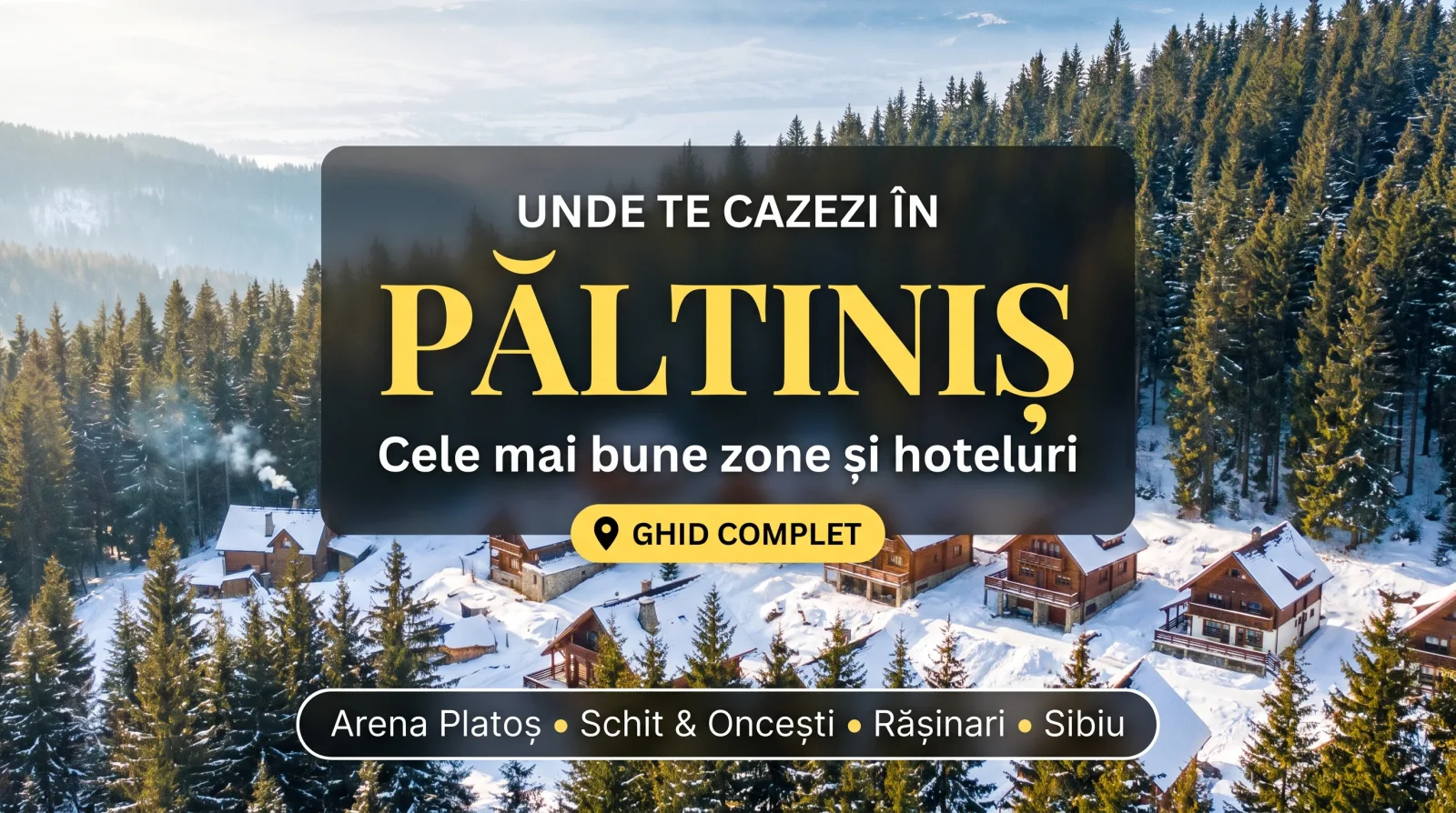 Unde te cazezi în Păltiniș