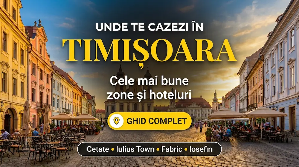 Unde te cazezi în Timișoara