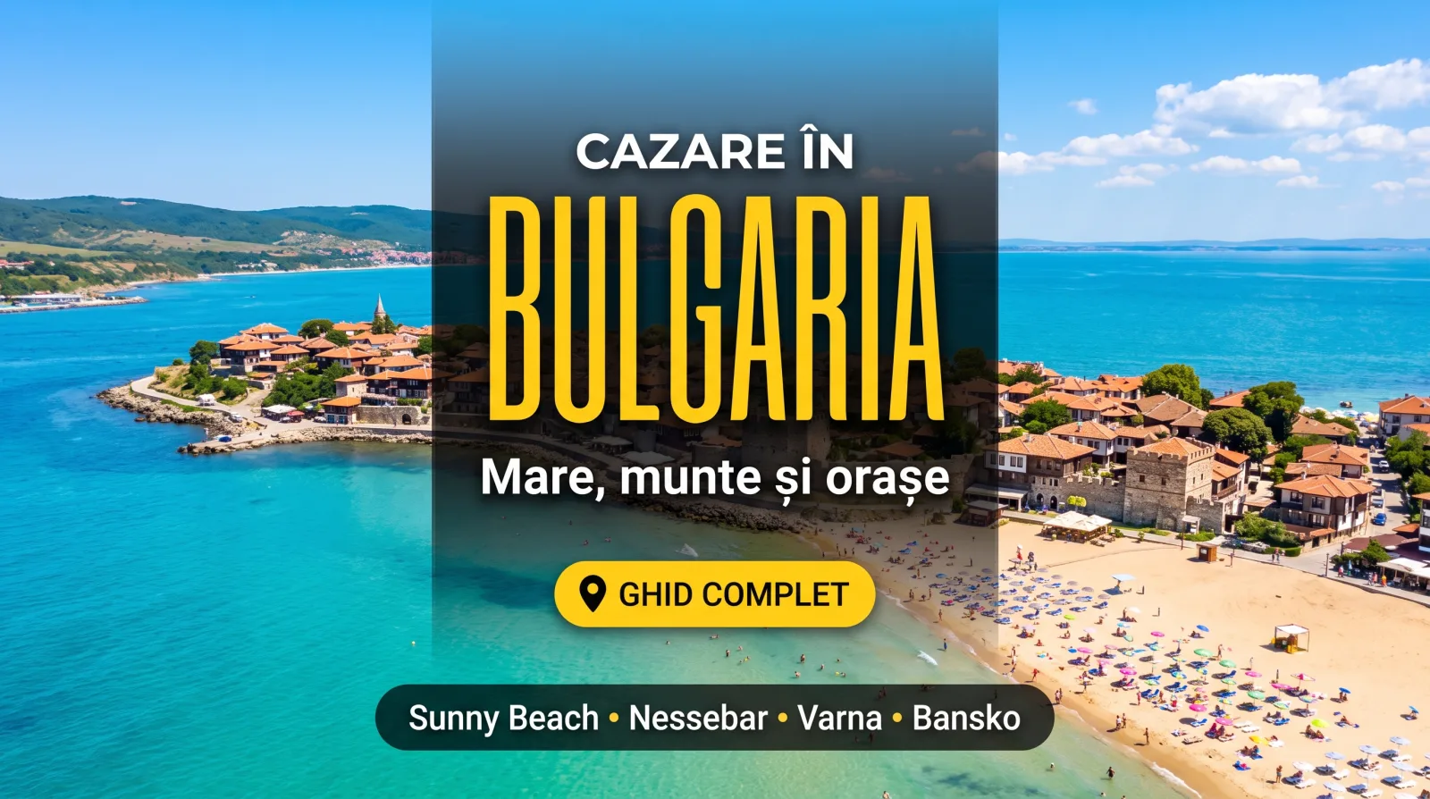 Unde să te cazezi în Bulgaria: la mare și la munte