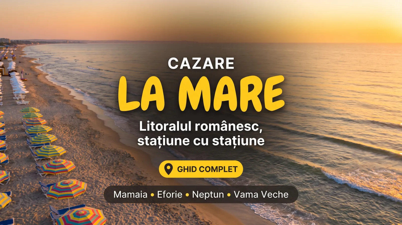Unde să te cazezi la mare pe litoralul românesc